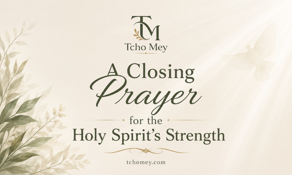 A Closing Prayer for the Holy Spirit's Strength