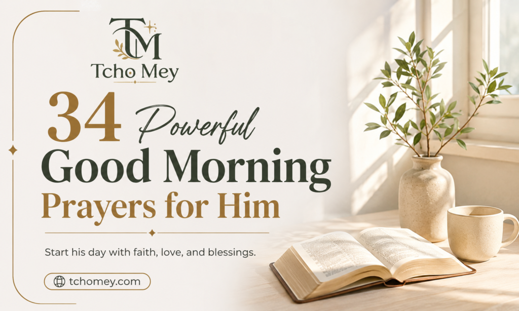 34 Powerful Good Morning Prayers for Him