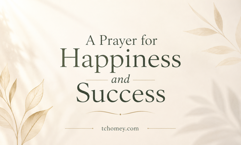 A Prayer for Happiness and Success