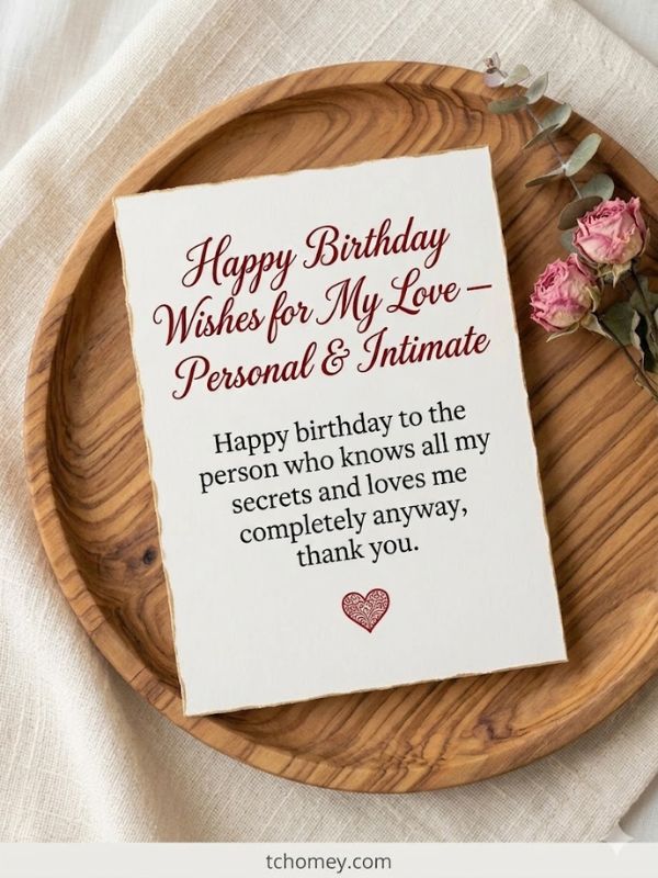 Happy Birthday Wishes for My Love — Personal & Intimate