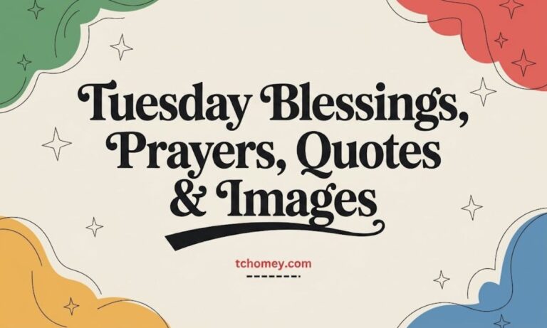 Tuesday Blessings, Prayers, Quotes & Images